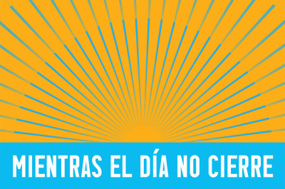 Mientras el día no cierre
